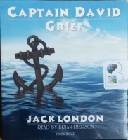 Captain David Grief written by Jack London performed by Brian Emerson on CD (Unabridged)